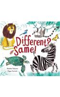 Different? Same!
