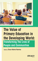 Value of Primary Education in the Developing World: Transforming the Lives of People and Communities