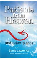 Patients from Heaven and Other Places