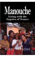 Manouche: Living with the Gypsies of France