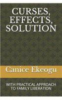 Curses, Effects, Solution: With Practical Approach to Family Liberation