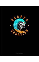 Reaper Vacation
