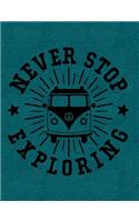 Never Stop Exploring
