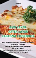 Ang Layer After Layer Lasagna Cookbook