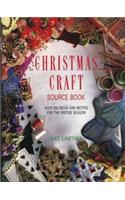 Christmas Craft Source Book: Over 200 Ideas and Motifs for the Festive Season