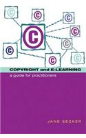 Copyright and E-Learning: A Guide for Practitioners