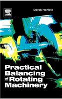 Practical Balancing of Rotating Machinery