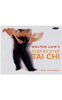 Master Lam’S Step-By-Step Tai Chi