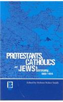 Protestants, Catholics and Jews in Germany, 1800-1914