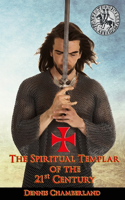 Spiritual Templar of the 21st Century