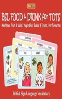 BSL BSL FOOD & DRINK for TOTS