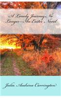 A Lonely Journey No Longer--An Easter Novel
