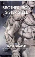 Brother Iron, Sister Steel