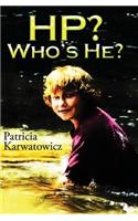 H.P.? Who's He?