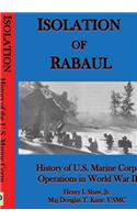 Isolation of Rabaul: History of U.S. Marine Corps Operations in World War II