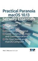 Practical Paranoia macOS 10.13 Security Essentials