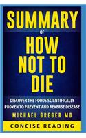 Summary of How Not To Die By Michael Greger MD