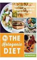 Ketogenic Diet: Your Comprehensive Beginner's Guide to Ketogenic Diet