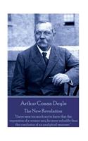 Arthur Conan Doyle - The New Revelation: "I have seen too much not to know that the impression of a woman may be more valuable than the conclusion of an analytical reasoner."