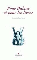 Pour Balzac Et Pour Les Livres