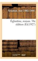 Églantine, Roman. 34e Édition