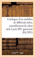 Catalogue d'Un Mobilier de Différents Styles, Ameublement de Salon Style Louis XIV, Paravents: Et Nombreux Sièges
