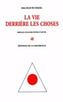 La Vie Derriaere Les Choses