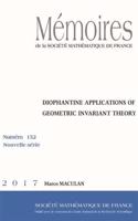 Diophantine Applications of Geometric Invariant Theory: (Memoires de la Societe Mathematique de France)