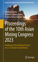 Proceedings of the 10th Asian Mining Congress 2023