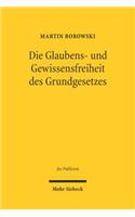 Die Glaubens- Und Gewissensfreiheit Des Grundgesetzes