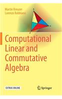 Computational Linear and Commutative Algebra
