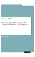 Polarisierung von Meinungen durch computervermittelte Kommunikation?