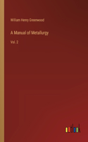 Manual of Metallurgy