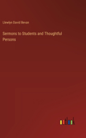 Sermons to Students and Thoughtful Persons