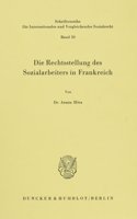 Die Rechtsstellung Des Sozialarbeiters in Frankreich