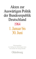 Akten Zur Auswärtigen Politik Der Bundesrepublik Deutschland 1964