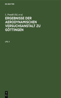 Ergebnisse Der Aerodynamischen Versuchsanstalt Zu Göttingen. Lfg. 3