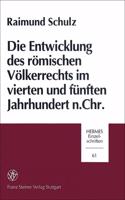 Die Entwicklung Des Romischen Volkerrechts Im Vierten Und Funften Jahrhundert N. Chr.