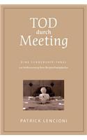 Tod Durch Meeting