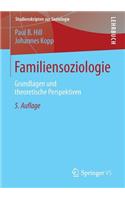 Familiensoziologie: Grundlagen Und Theoretische Perspektiven