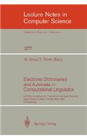 Electronic Dictionaries and Automata in Computational Linguistics: Litp Spring School in Theoretical Computer Science, Saint- Pierre d'Oleron, France, May 25-29, 1987. Proceedings