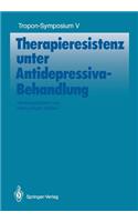 Therapieresistenz Unter Antidepressiva-Behandlung