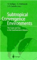 Subtropical Convergence Environments