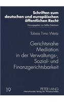 Gerichtsnahe Mediation in der Verwaltungs-, Sozial- und Finanzgerichtsbarkeit