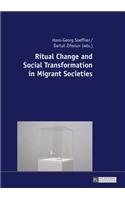 Ritual Change and Social Transformation in Migrant Societies