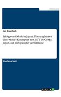 Erfolg von i-Mode in Japan, Übertragbarkeit des i-Mode -Konzeptes von NTT DoCoMo, Japan, auf europäische Verhältnisse