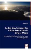 Coded Spectroscopy for Ethanol Detection in Diffuse Media