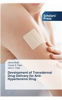 Development of Transdermal Drug Delivery for Anti-Hypertensive Drug