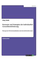 Konzepte und Strategien der individuellen Gesundheitsförderung