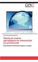 Hacia Un Nuevo Paradigma En Educacion No Presencial